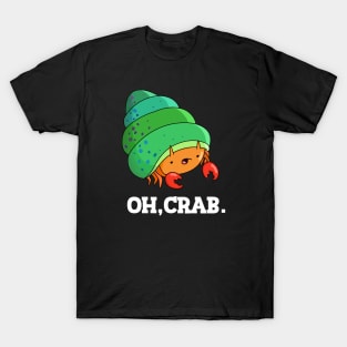 Oh Crab Cute Crab Pun T-Shirt